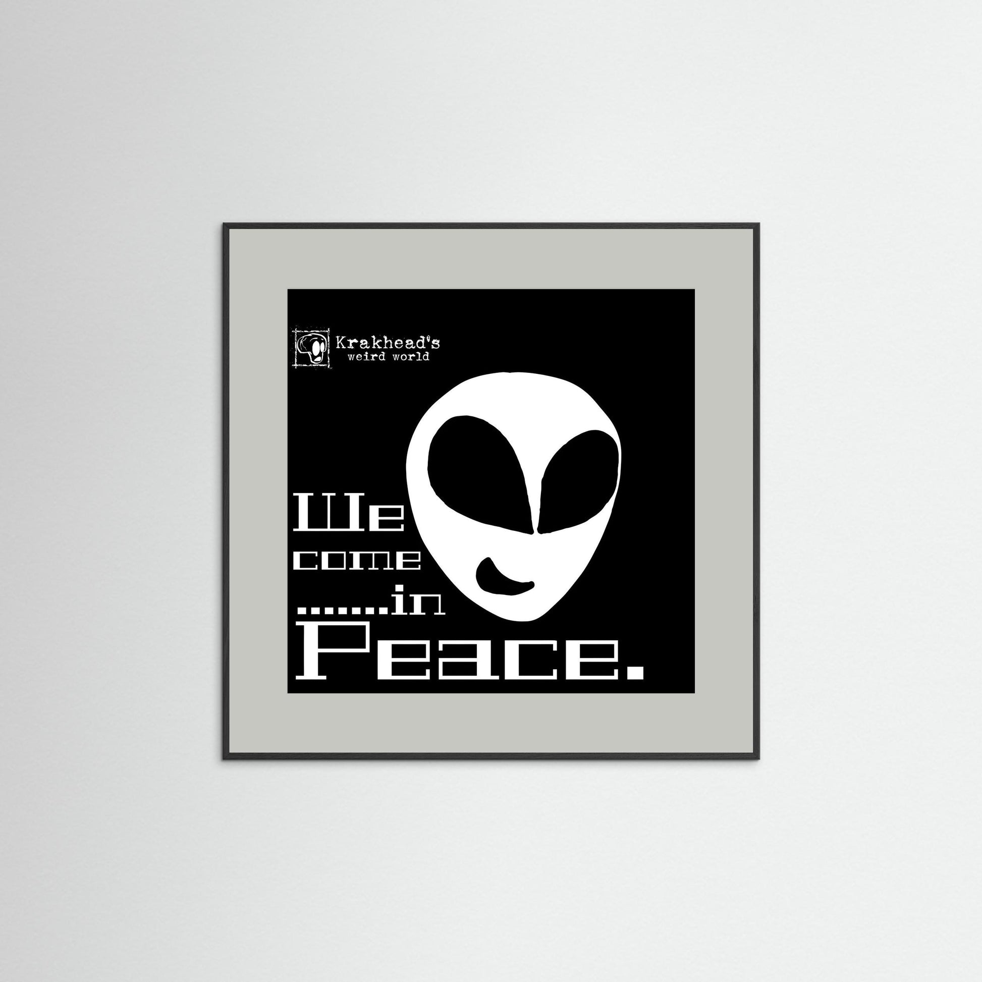 Krakhead's 'We come in peace.'