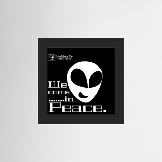 Krakhead's 'We come in peace.'