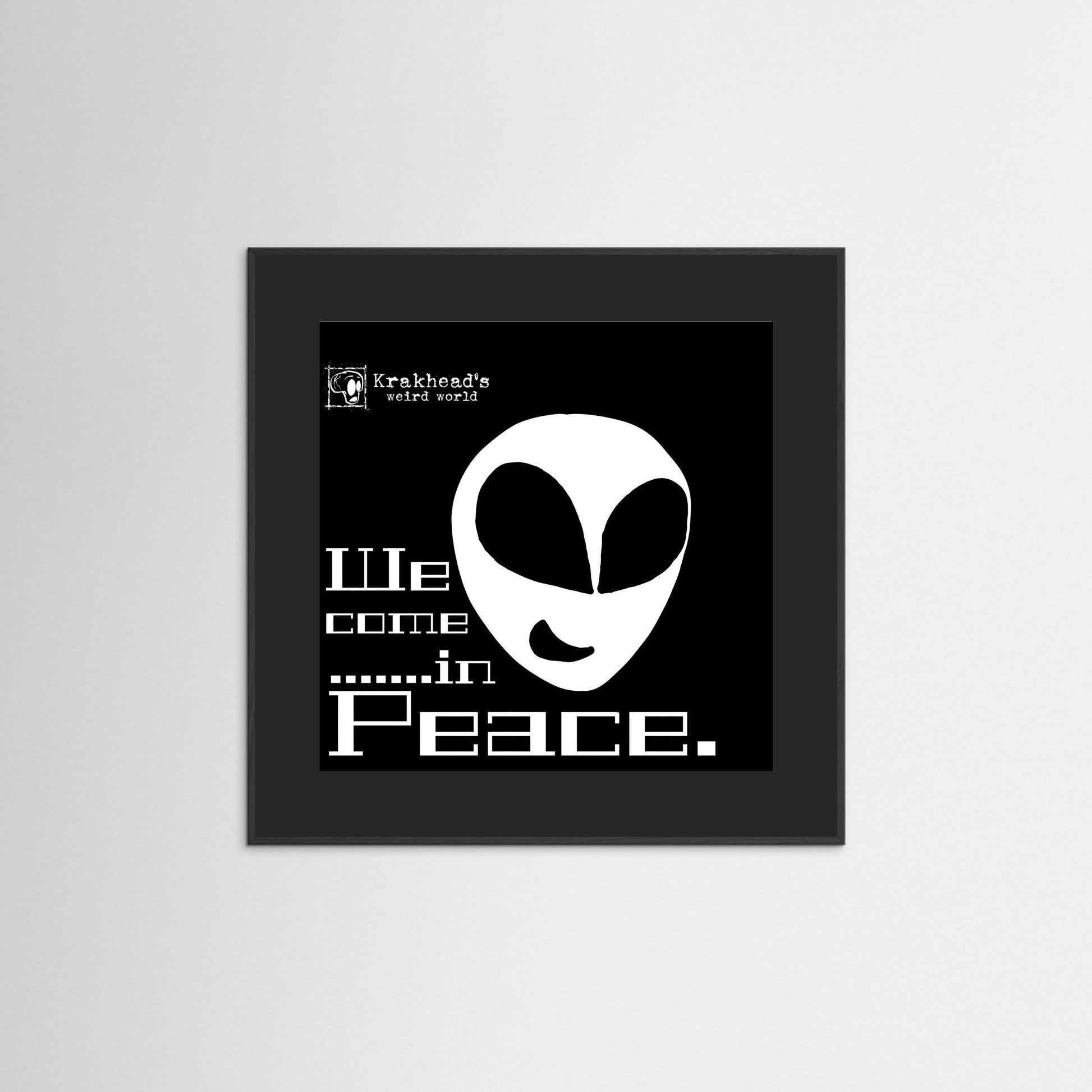 Krakhead's 'We come in peace.'