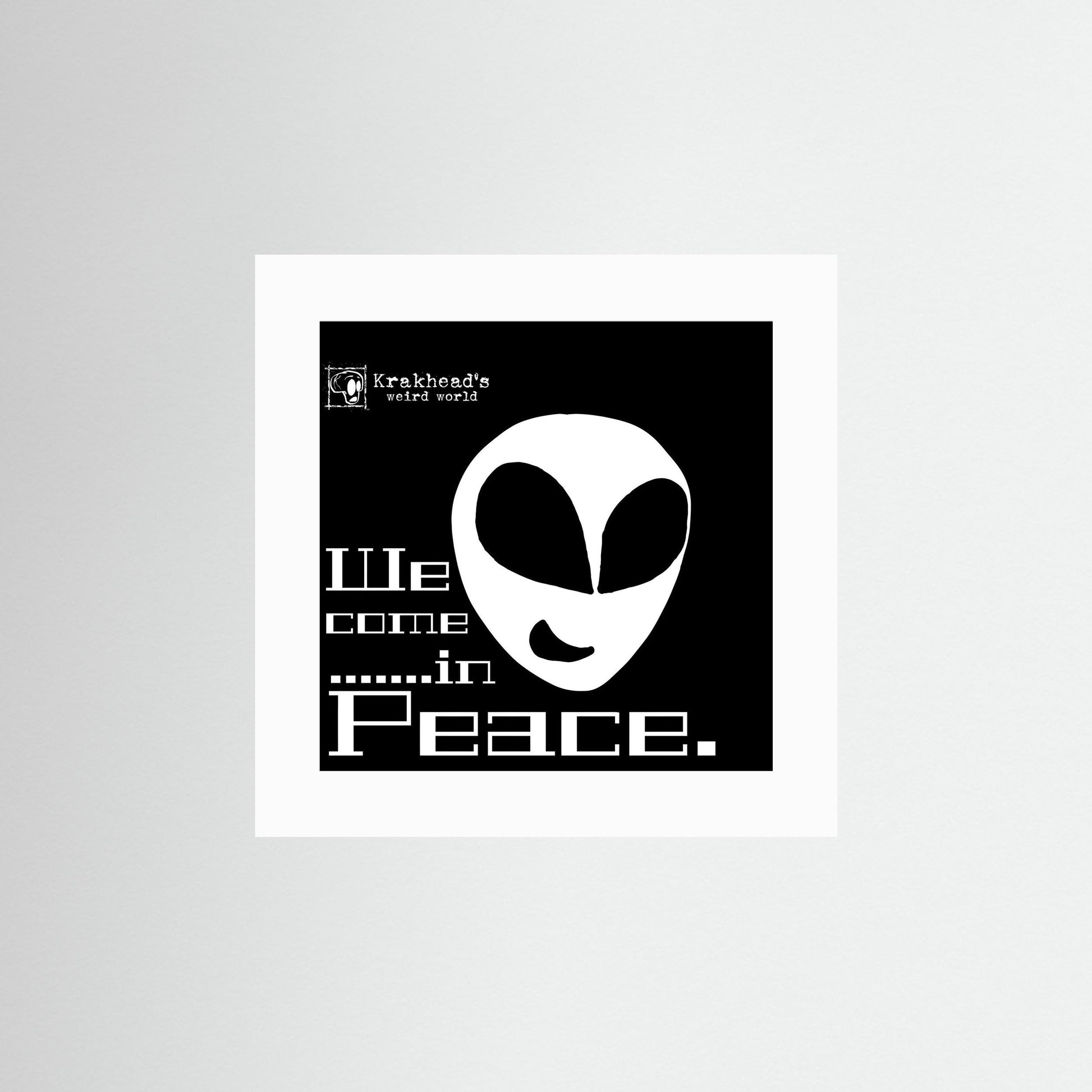 Krakhead's 'We come in peace.'