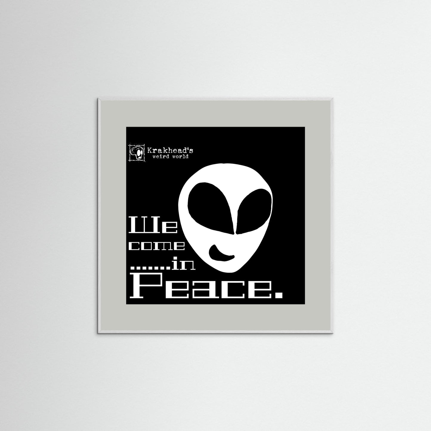 Krakhead's 'We come in peace.'