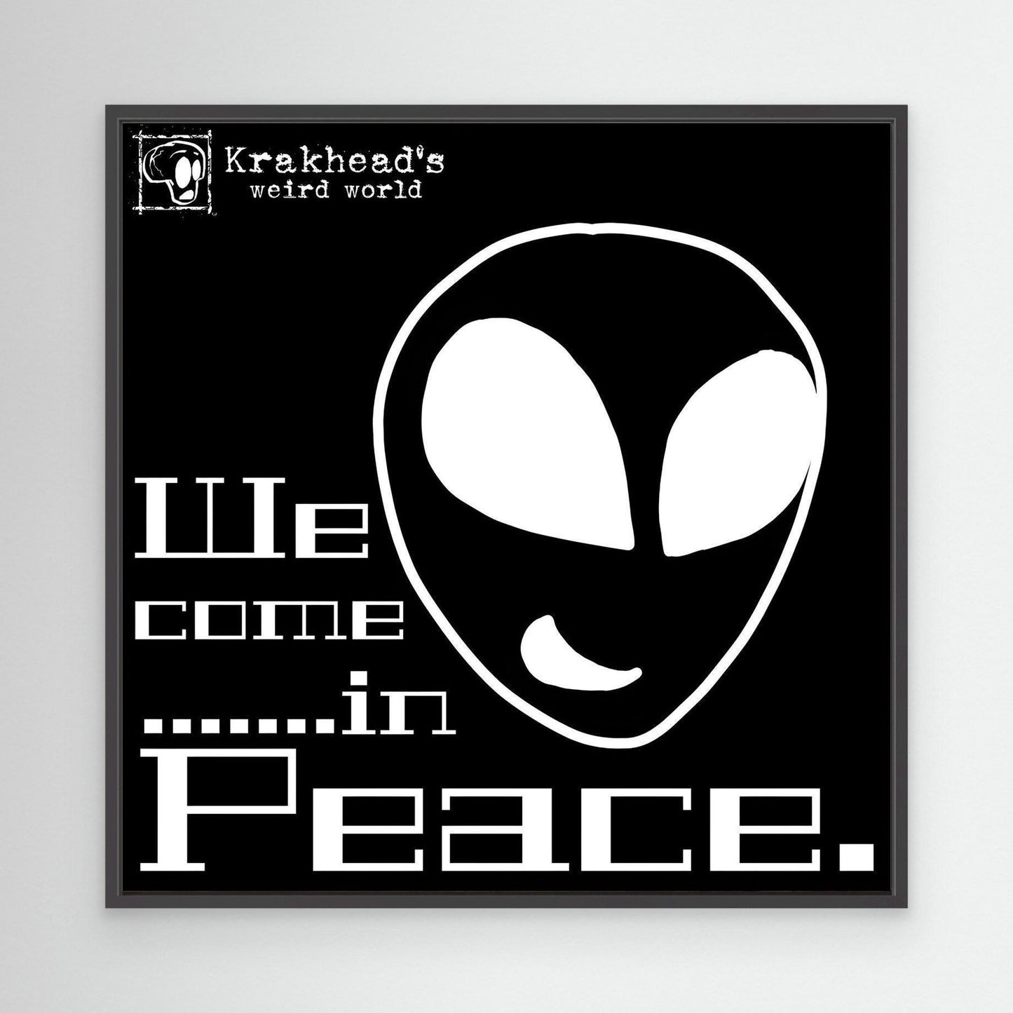 Krakhead's, We come in peace.