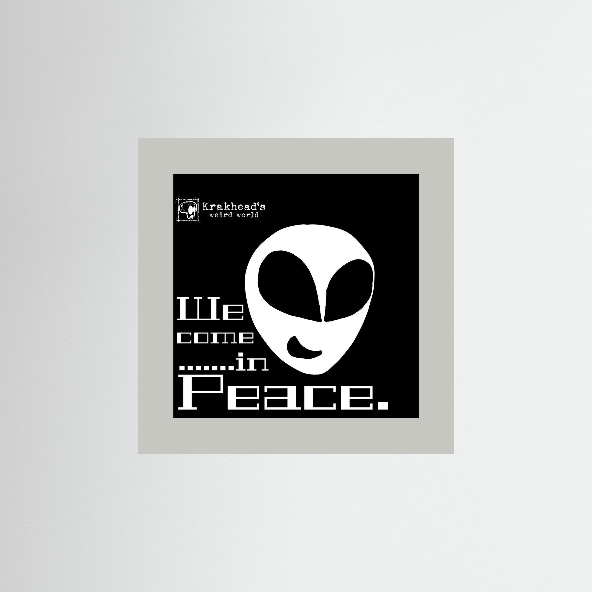 Krakhead's 'We come in peace.'
